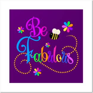 Be Fabulous Posters and Art